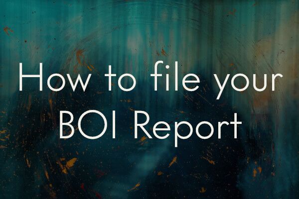 How to file your BOI Report